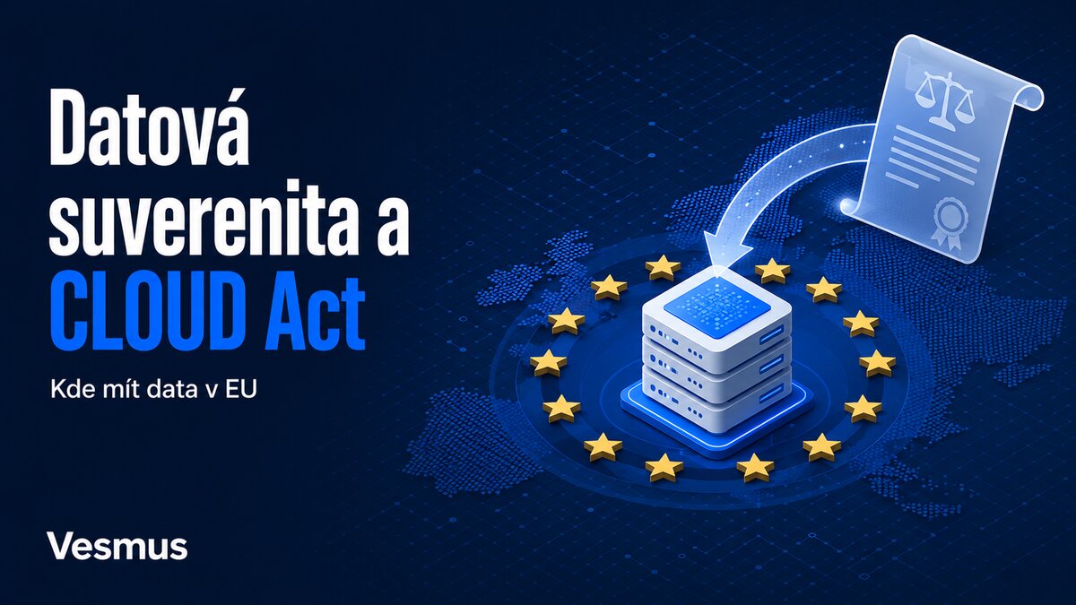 Datová suverenita a CLOUD Act: kde mít data v EU