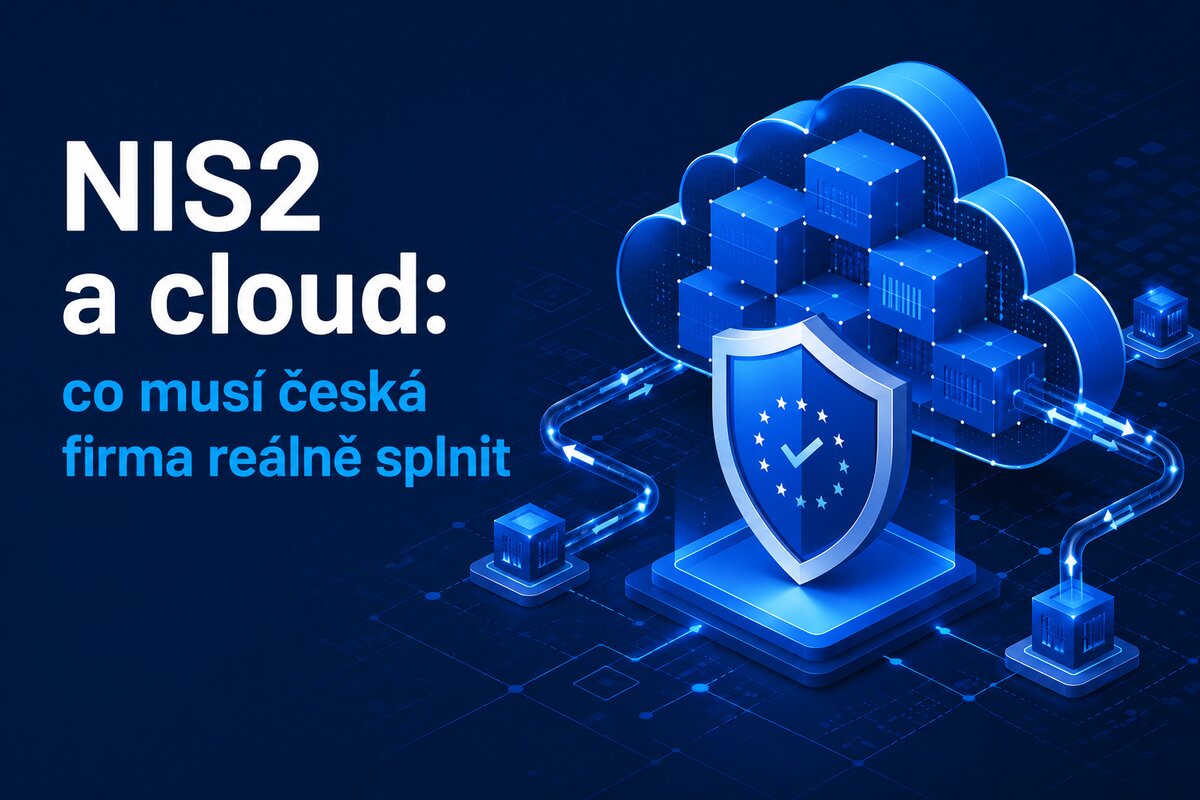 NIS2 a cloud: co musí česká firma reálně splnit